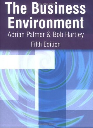 Book cover of The Business Environment by Adrian Palmer, Bob Hartley