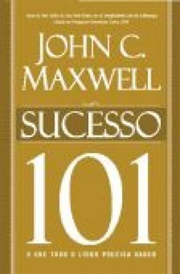 Book cover of Success 101: What Every Leader Should Know by John C. Maxwell