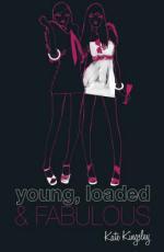 Book cover of Young, Loaded & Fabulous by Kate Kingsley
