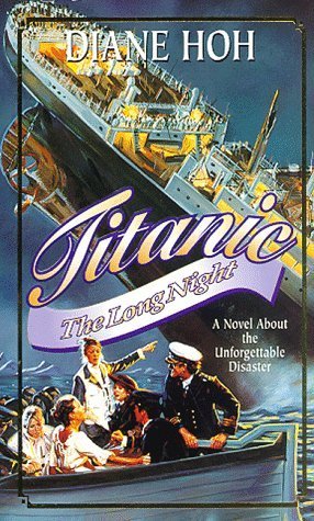 Book cover of Titanic: The Long Night by Diane Hoh