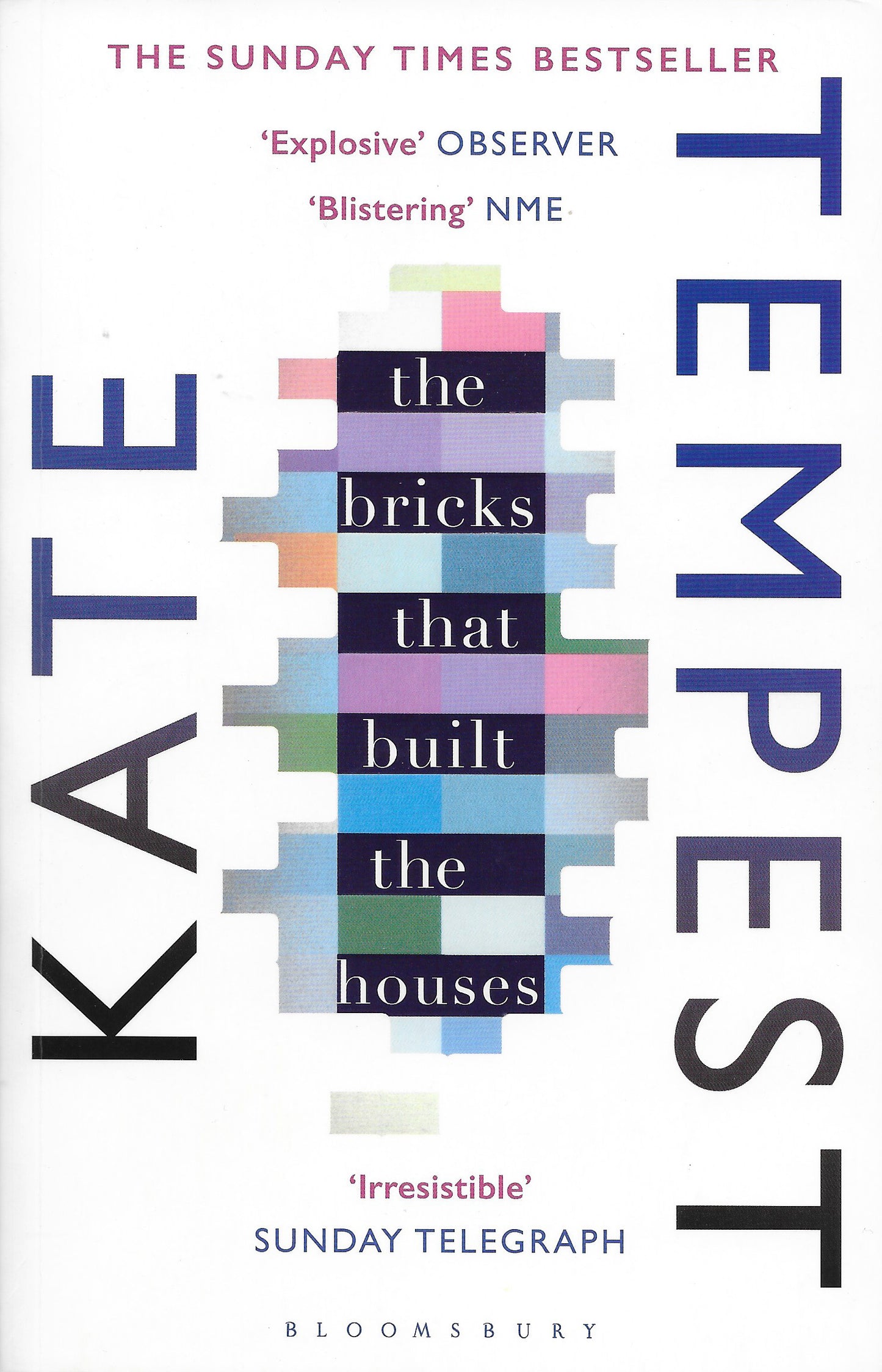 Book cover of The Bricks That Built The Houses by Kate Tempest