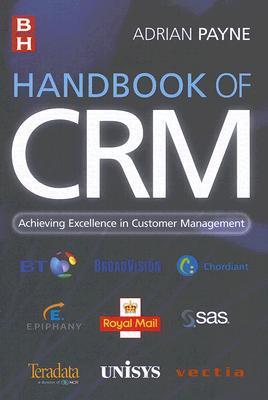 Book cover of Handbook Of CRM: Achieving Excellence In Customer Management by Adrian Payne