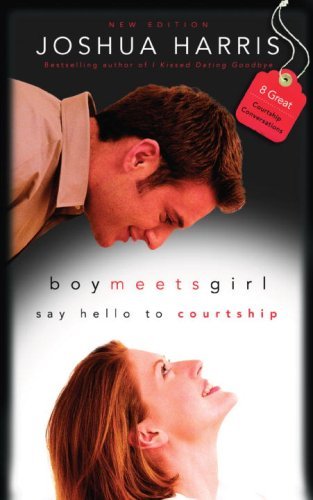 Book cover of Boy Meets Girl: Say Hello To Courtship by Joshua Harris