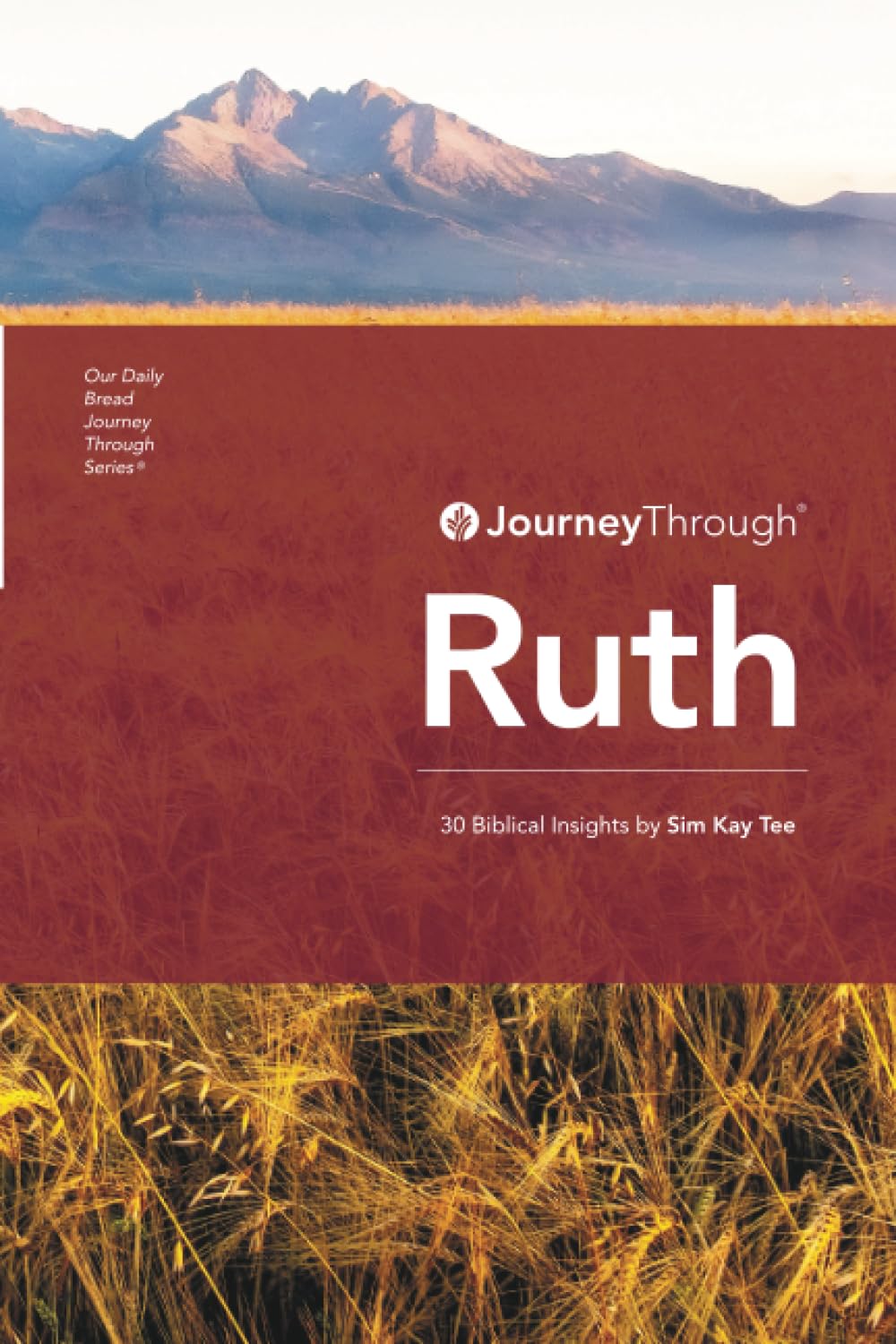 Book cover of Journey Through Ruth by Sim Kay Tee