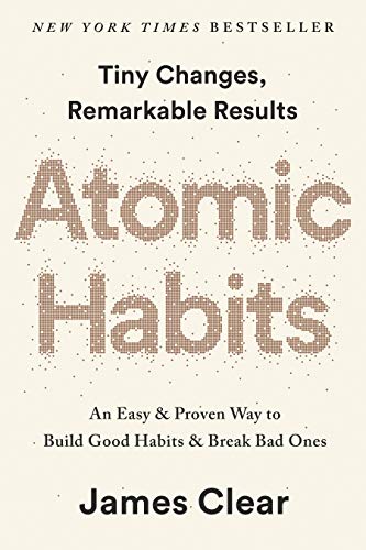 Book cover of Atomic Habits: An Easy & Proven Way To Build Good Habits & Break Bad Ones by James Clear