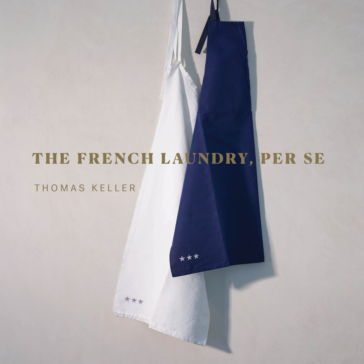 Book cover of The French Laundry, Per Se by Thomas Keller
