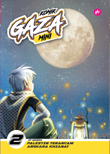 Book cover of Komik Gaza Mini #2: Palestin Terancam Angkara Khianat by IF Moses