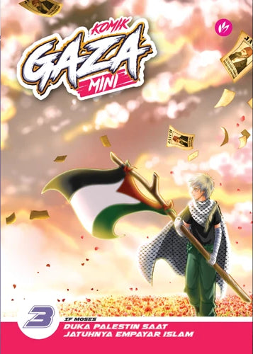 Book cover of Komik Gaza Mini #3: Duka Palestin Saat Jatuhnya Empayar Islam by IF Moses
