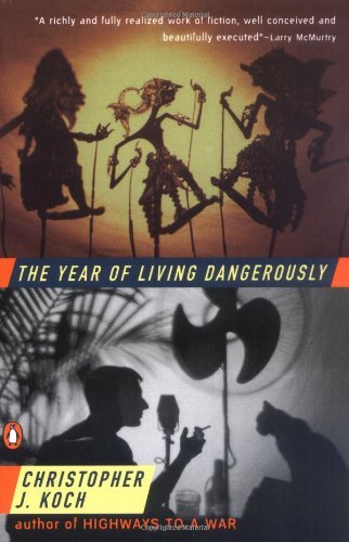 Book cover of The Year of Living Dangerously by Christopher J. Koch