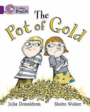 Book cover of The Pot Of Gold by Julia Donaldson, Sholto Walker