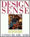 Book cover of Design Sense: A Guide To Getting The Most From Your Interior Design Investment by Linda Blair