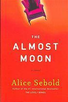 Book cover of The Almost Moon by Alice Sebold
