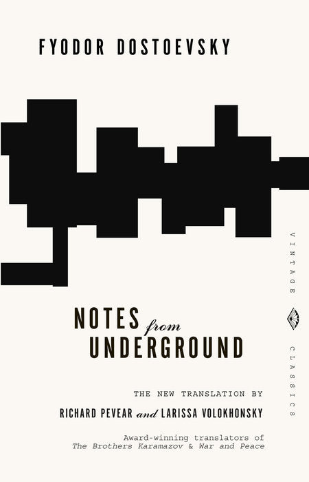 Book cover of Notes From Underground by Fyodor Dostoevsky, Richard Pevear (Trans.), Larissa Volokhonsky (Trans.), Donald Fanger (Design)