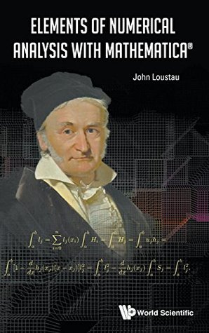 Book cover of Elements of Numerical Analysis With Mathematica by John Loustau