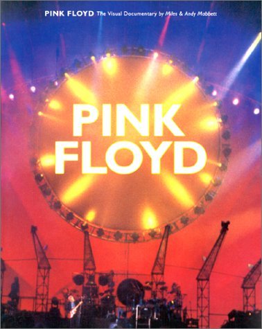 Book cover of Pink Floyd: The Visual Documentary by Barry Miles, Andy Mabbett