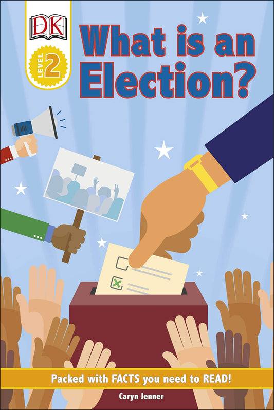 Book cover of DK Reader Level 2 What Is An Election by D.K. Publishing