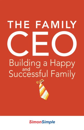 Book cover of The Family CEO - Building a Happy and Successful Family by Simon Simple