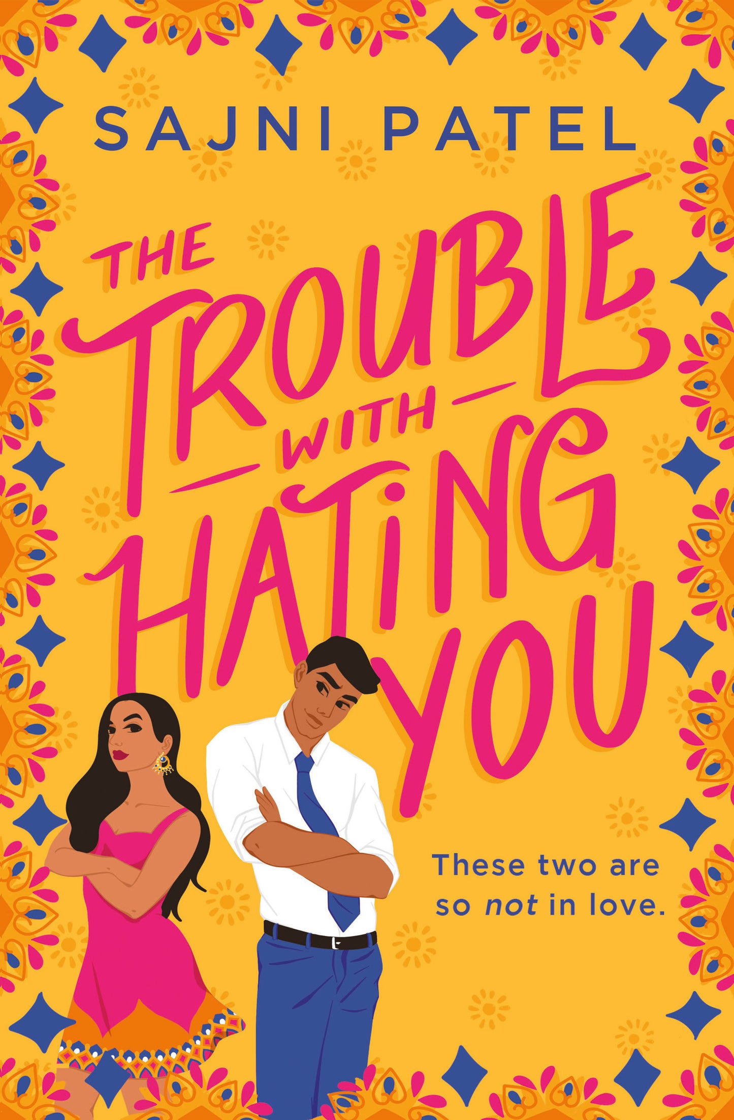 Book cover of The Trouble With Hating You by Sajni Patel
