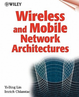Book cover of Wireless Mobile Architectures by Yi-Bing Lin