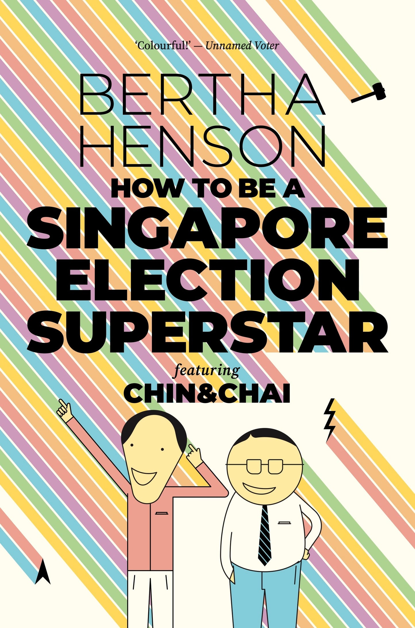 Book cover of How To Be A Singapore Election Superstar by Bertha Henson