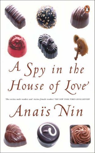 Book cover of A Spy In The House Of Love by Anaïs Nin