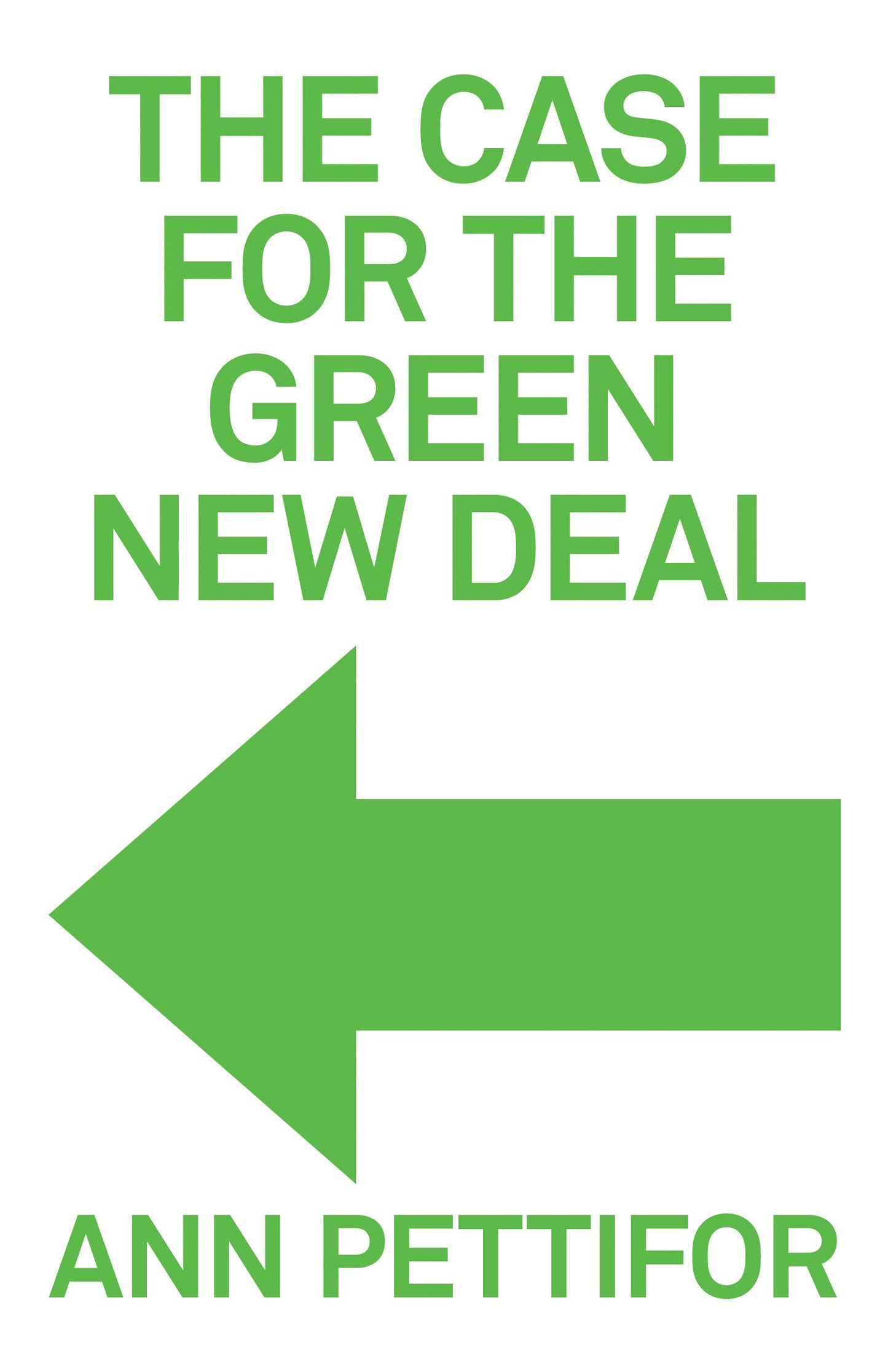 Book cover of The Case For The Green New Deal by Ann Pettifor