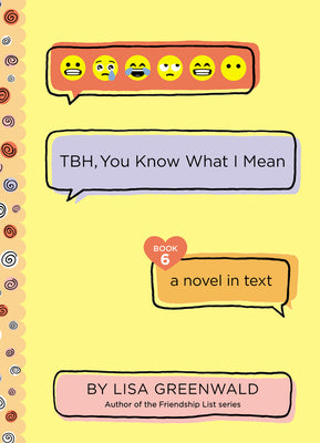 Book cover of Tbh, You Know What I Mean by Lisa Greenwald