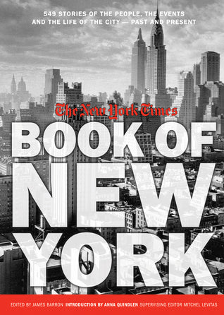 Book cover of New York Times Book Of New York: Stories Of The People, The Streets, And The Life Of The City Past And Present by The New York Times