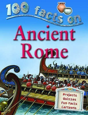 Book cover of 100 Facts On Ancient Rome by Belinda Gallagher