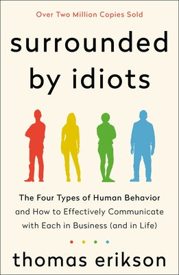 Book cover of Surrounded By Idiots by Thomas Erikson
