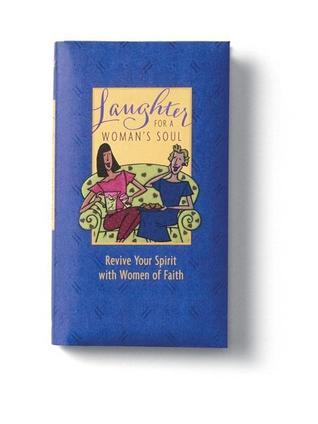 Book cover of Laughter For a Woman's Soul: Revive Your Spirit With Women Of Faith by Molly C. Detweiler, Sarah M. Hupp