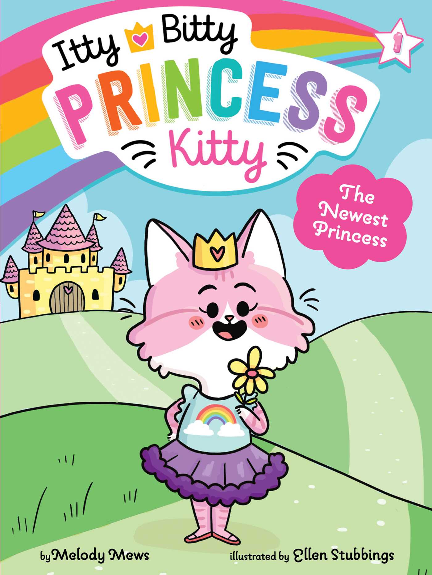 Book cover of The Newest Princess by Melody Mews, Ellen Stubbings (Illus.)