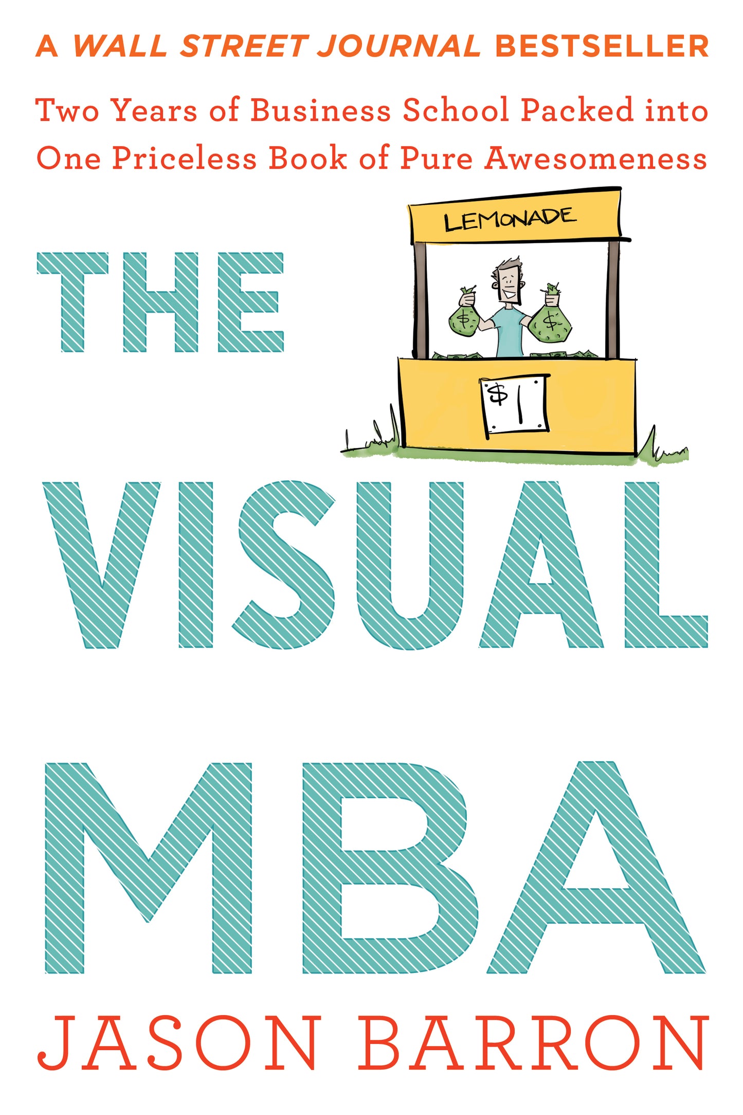 Book cover of The Visual MBA: Two Years of Business School Packed Into One Priceless Book of Pure Awesomeness by Jason Barron
