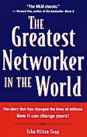 Book cover of The Greatest Networker In The World by John Milton Fogg