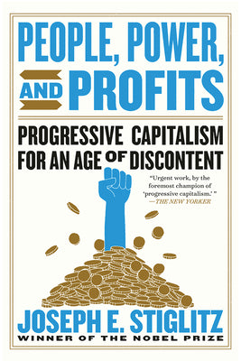 Book cover of People, Power, And Profits: Progressive Capitalism For An Age Of Discontent by Joseph E. Stiglitz