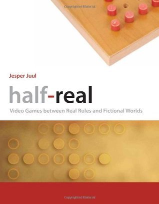 Book cover of Half-Real: Video Games Between Real Rules And Fictional Worlds by Jesper Juul