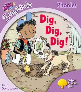 Book cover of Dig, Dig, Dig! by Julia Donaldson, Clare Kirtley