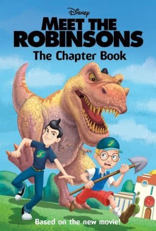 Book cover of Meet The Robinsons: The Chapter Book by Jasmine Jones, John Lodin