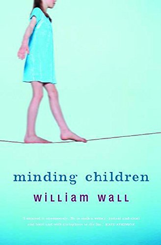 Book cover of Minding Children by William Wall
