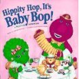 Book cover of Hippity Hop, It's Barney & Baby Bop! by Deborah Wormser