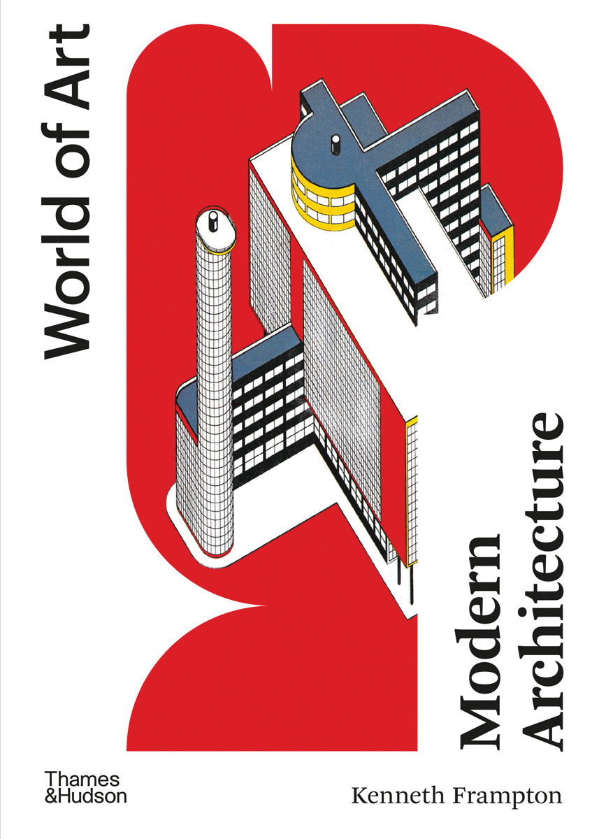 Book cover of Modern Architecture: A Critical History by Kenneth Frampton