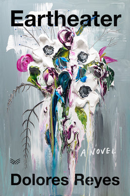 Book cover of Eartheater by Dolores Reyes, Julia Sanches (Trans.)