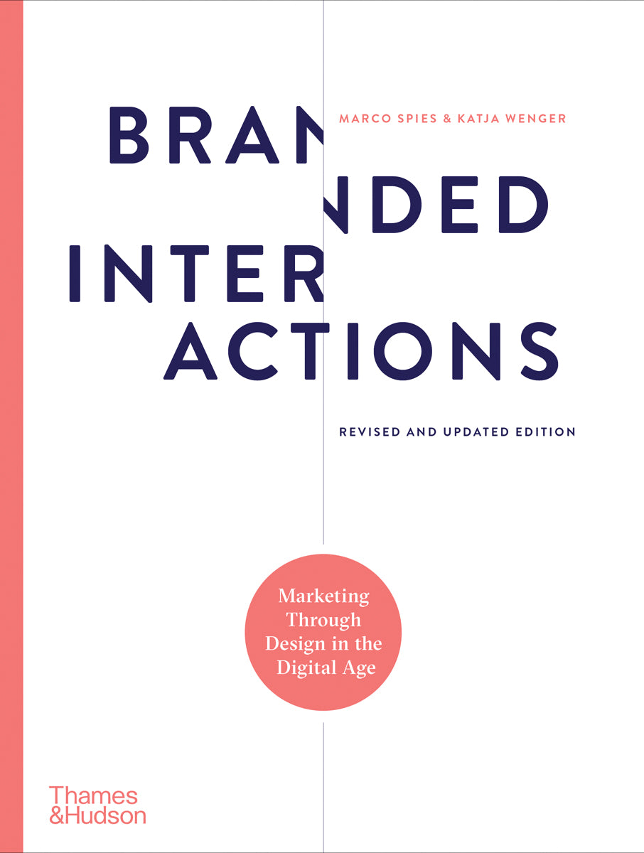 Book cover of Branded Interactions: Marketing Through Design In The Digital Age by Marco Spies, Katja Wenger