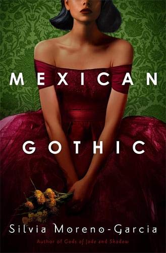 Book cover of Mexican Gothic by Silvia Moreno-Garcia