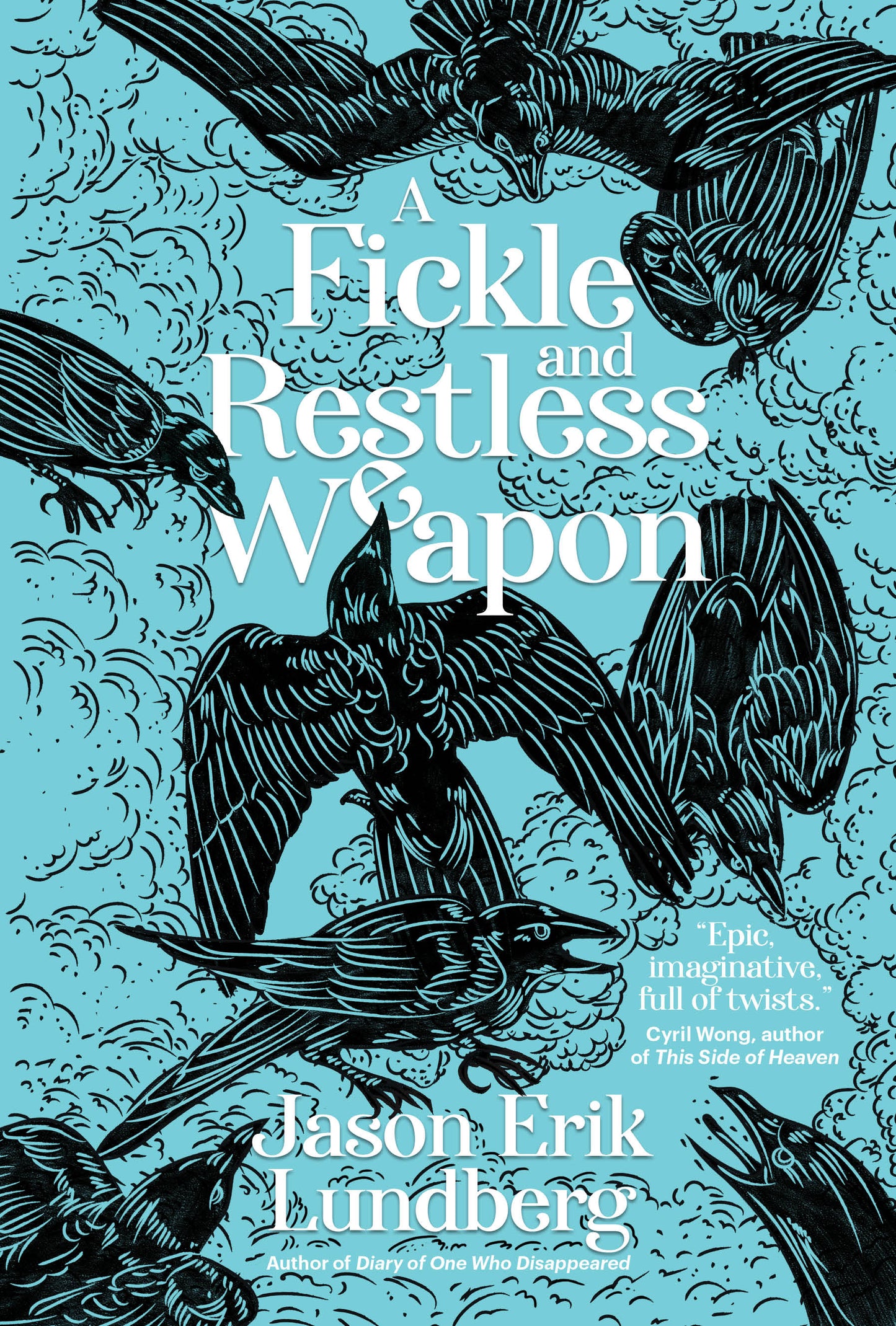 Book cover of A Fickle and Restless Weapon by Jason Erik Lundberg
