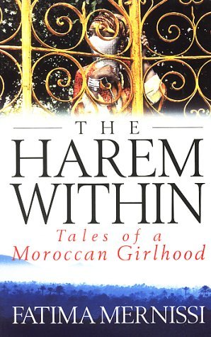 Book cover of The Harem Within: Tales of a Moroccan Girlhood by Fatema Mernissi