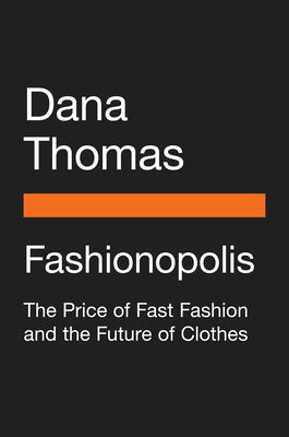Book cover of Fashionopolis: Why What We Wear Matters by Dana Thomas