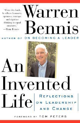 Book cover of An Invented Life: Reflections On Leadership And Change by Warren Bennis