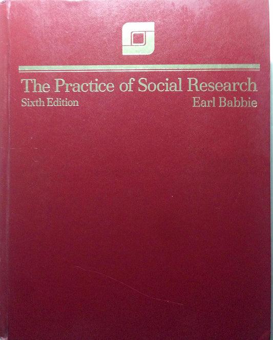 Book cover of The Practice of Social Research by Earl R. Babbie