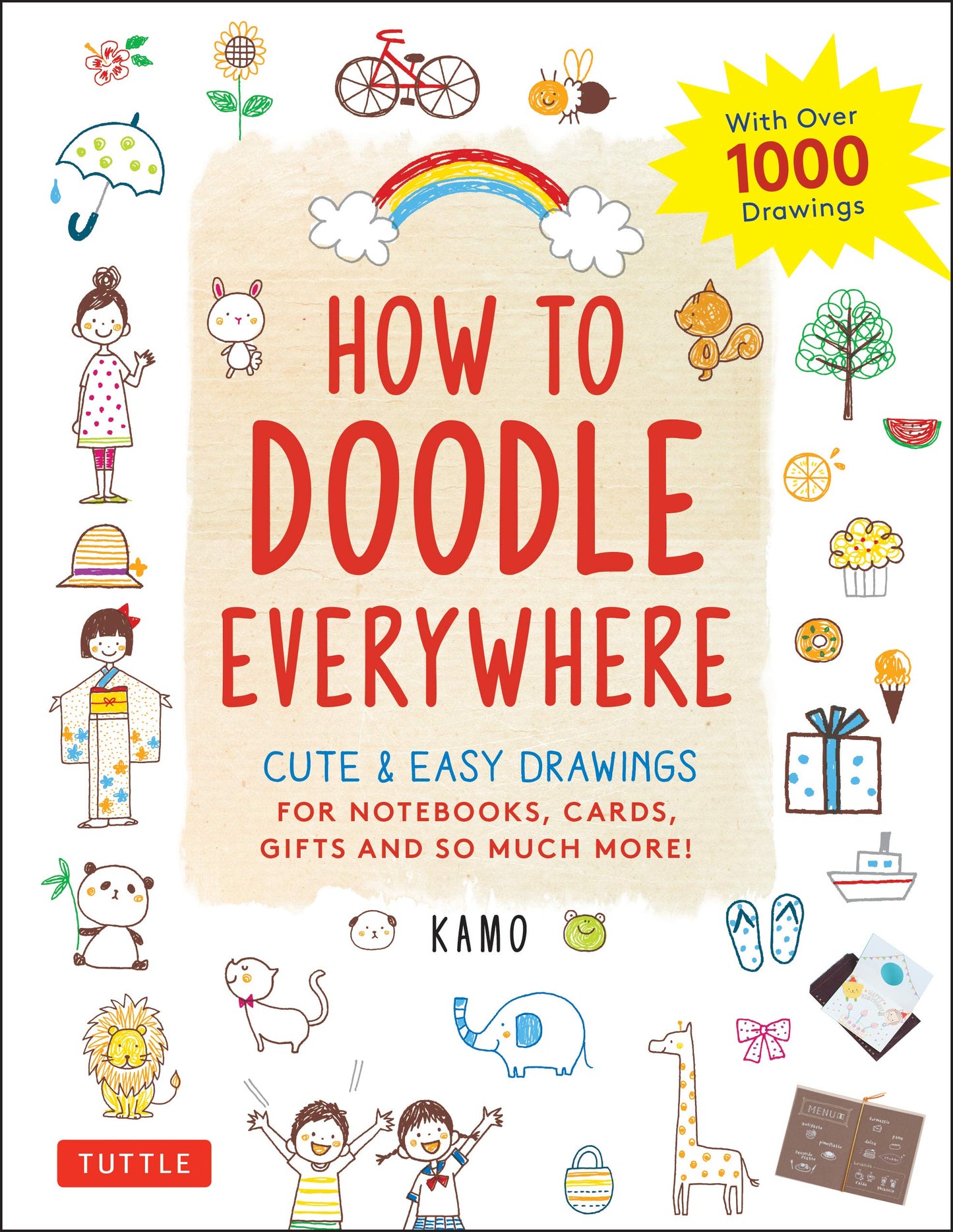 Book cover of Tuttle Publishing How To Doodle Everywhere: Cute & Easy Drawings For Notebooks, Cards, Gifts And So Much More by Kamo